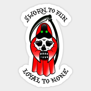 Sworn To Fun Loyal To None Sticker